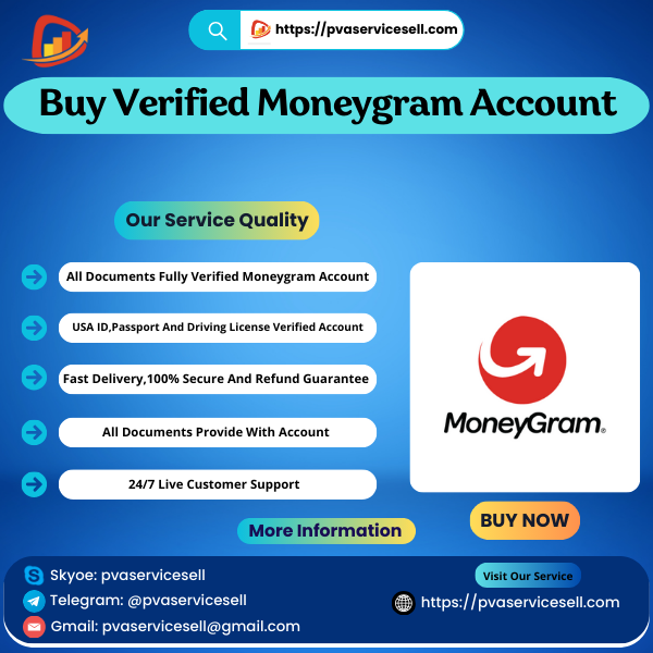 Buy Verified Moneygram Account - PVA Service Sell